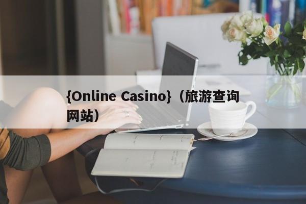 {Online Casino}(旅游查询网站)